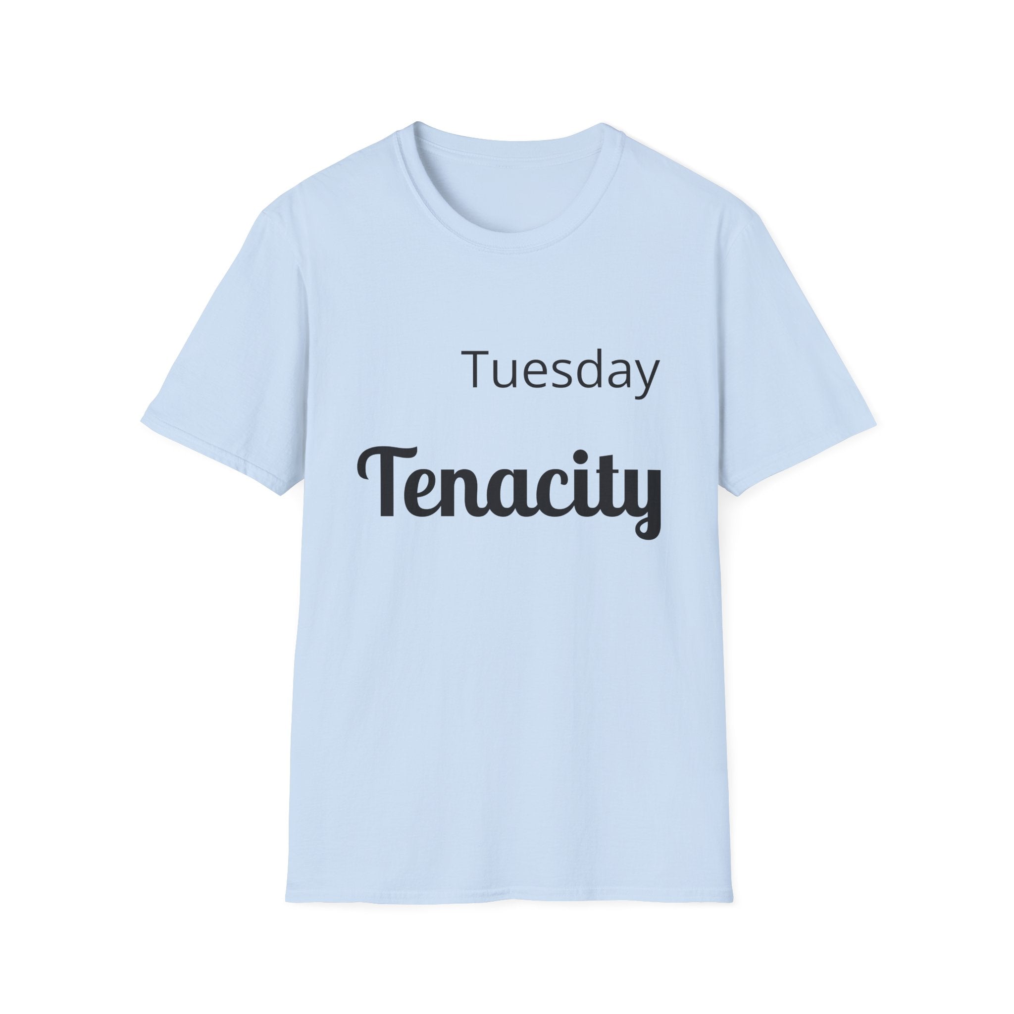 Tuesday Tenacity T-Shirt | Motivational Word Tee, Typography Shirt